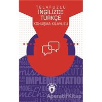 Telafuzlu İngilizce Türkçe Konuşma Kılavuzu (Sözlük İlaveli) - Metin Gökçe - Dorlion Yayınları