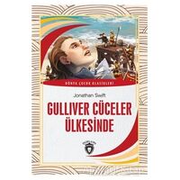Gulliver Cüceler Ülkesinde Dünya Çocuk Klasikleri (7-12 Yaş) - Jonathan Swift - Dorlion Yayınları