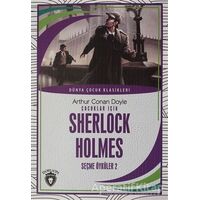 Çocuklar İçin Sherlock Holmes Seçme Öyküler 2 - Sir Arthur Conan Doyle - Dorlion Yayınları