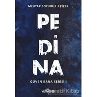 Pedina - Güven Bana Serisi 1 - Mehtap Soyuduru Çiçek - Yediveren Yayınları