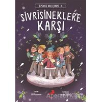 Sivrisineklere Karşı - Üzümlü Kek Çetesi 3 - Elif Özsoyman - Erdem Çocuk