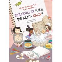 Moleküller Nasıl Bir Arada Kalır? – Küçük Kimyagerler İçin Rehber - Madeline J. Hayes - Erdem Çocuk