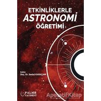Etkinliklerle Astronomi Öğretimi - Sedat Karaçam - Palme Yayıncılık