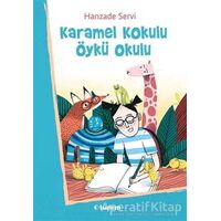 Karamel Kokulu Öykü Okulu - Hanzade Servi - Tudem Yayınları