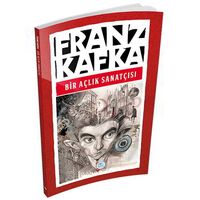 Bir Açlık Sanatçısı - Franz Kafka - Maviçatı Yayınları