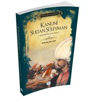 Kanuni Sultan Süleyman (Padişahlar Serisi) Maviçatı Yayınları