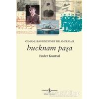 Bucknam Paşa - Ender Kuntsal - İş Bankası Kültür Yayınları