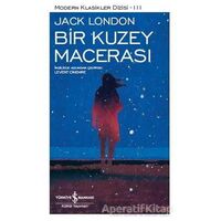 Bir Kuzey Macerası - Jack London - İş Bankası Kültür Yayınları