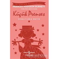 Küçük Prenses (Kısaltılmış Metin) - Frances Hodgson Burnett - İş Bankası Kültür Yayınları