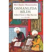 Osmanlıda Bilim - Miri Shefer-Mossensohn - İş Bankası Kültür Yayınları