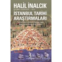 İstanbul Tarihi Araştırmaları - Halil İnalcık - İş Bankası Kültür Yayınları