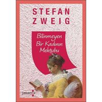 Bilinmeyen Bir Kadının Mektubu - Stefan Zweig - Yakamoz Yayınevi
