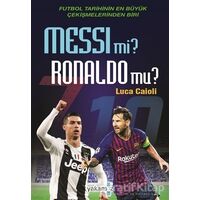 Messi mi? Ronaldo mu? - Luca Caioli - Yakamoz Yayınevi