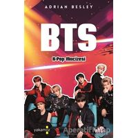 BTS - K-Pop Mucizesi - Adrian Besley - Yakamoz Yayınevi