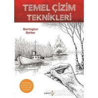 Temel Çizim Teknikleri - Barrington Barber - Yakamoz Yayınevi