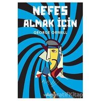 Nefes Almak İçin - George Orwell - Yakamoz Yayınevi