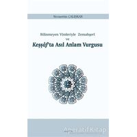 Bilinmeyen Yönleriyle Zemahşeri ve Keşşafta Asıl Anlam Vurgusu