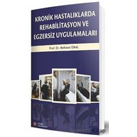 Kronik Hastalıklarda Rehabilitasyon ve Egzersiz Uygulamaları - Mehmet Ünal - İstanbul Tıp Kitabevi