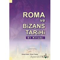 Roma Ve Bizans Tarihi El Kitabı - Güray Kırpık - Grafiker Yayınları