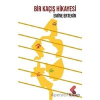 Bir Kaçış Hikayesi - Emine Ertekin - Klaros Yayınları