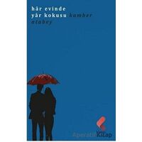 Har Evinde Yar Kokusu - Kamber Atabey - Klaros Yayınları