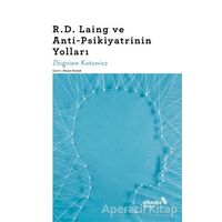 R.D. Laing ve Anti-Psikiyatrinin Yolları - Zbigniew Kotowicz - Albaraka Yayınları