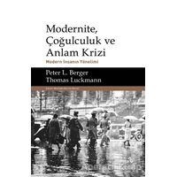 Modernite, Çoğulculuk ve Anlam Krizi - Peter L. Berger - Albaraka Yayınları