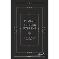 Doğal Yetiler Üzerine - Galenos - Albaraka Yayınları