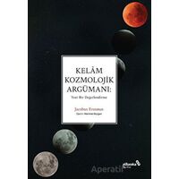Kelam Kozmolojik Argümanı: Yeni Bir Değerlendirme - Jacobus Erasmus - Albaraka Yayınları