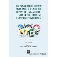 Boş Zaman Tüketicilerinin Yaşam Kalitesi ve Mutluluk Düzeyleri Arasındaki İlişkinin İncelenmesi: Oli