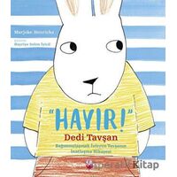 Hayır Dedi Tavşan: Bağımsızlaşmak İsteyen Tavşanın İnatlaşma Hikayesi