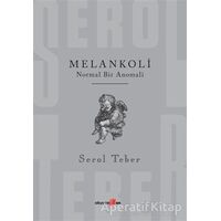 Melankoli - Serol Teber - Okuyan Us Yayınları