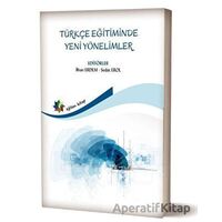 Türkçe Eğitiminde Yeni Yönelimler - Sedat Erol - Eğiten Kitap