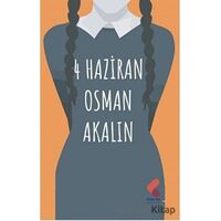 4 Haziran - Osman Akalın - Klaros Yayınları