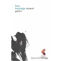 Kuş Boşluğu - Kemal Güler - Klaros Yayınları