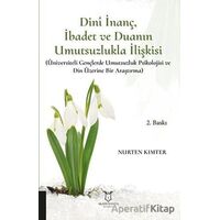Dini İnanç İbadet ve Duanın Umutsuzlukla İlişkisi - Nurten Kımter - Akademisyen Kitabevi