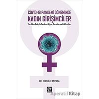 Covid-19 Pandemi Döneminde Kadın Girişimciler - Hatice Baysal - Gazi Kitabevi