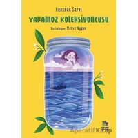 Yakamoz Koleksiyoncusu - Hanzade Servi - İthaki Çocuk Yayınları