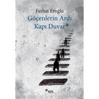 Göçenlerin Ardı Kapı Duvar - Ferhat Eroğlu - Sel Yayıncılık