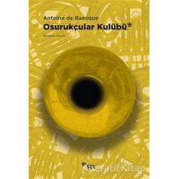 Osurukçular Kulübü - Antoine de Baecque - Sel Yayıncılık