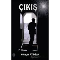 Çıkış - Hüseyin Atılgan - Platanus Publishing