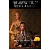 The Adventure of Wisteria Lodge - Sir Arthur Conan Doyle - Platanus Publishing