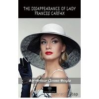 The Disappearance Of Lady Frances Carfax - Sir Arthur Conan Doyle - Platanus Publishing