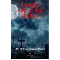 Danger! And Other Stories - Sir Arthur Conan Doyle - Platanus Publishing