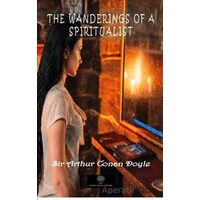 The Wanderings of a Spiritualist - Sir Arthur Conan Doyle - Platanus Publishing