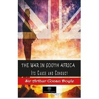 The War in South Africa, İts Cause and Conduct - Sir Arthur Conan Doyle - Platanus Publishing