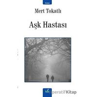 Aşk Hastası - Mert Tokatlı - İzan Yayıncılık