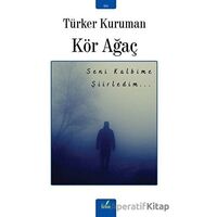 Kör Ağaç - Türker Kuruman - İzan Yayıncılık