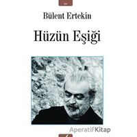 Hüzün Eşiği - Bülent Ertekin - İzan Yayıncılık
