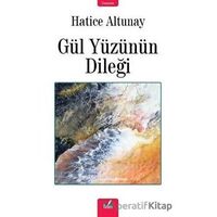 Gül Yüzünün Dileği - Hatice Altunay - İzan Yayıncılık